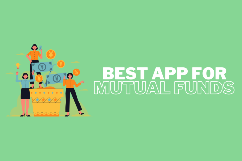 best app for mutual fund
