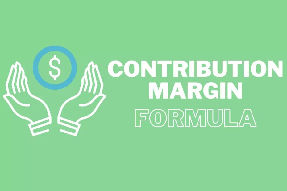 Contribution Margin Formula