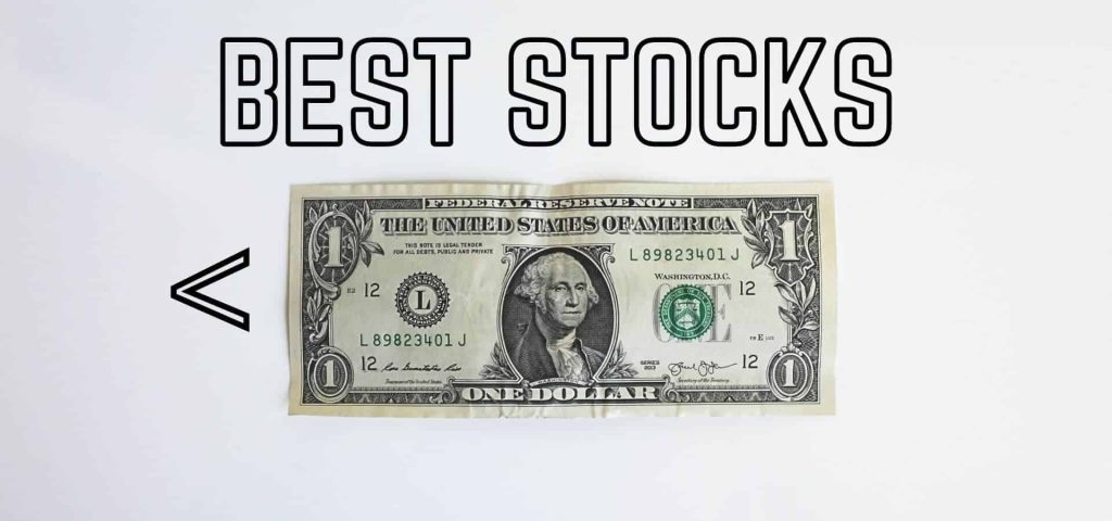 Cheap Stocks to Buy Now Under $1 Dollar