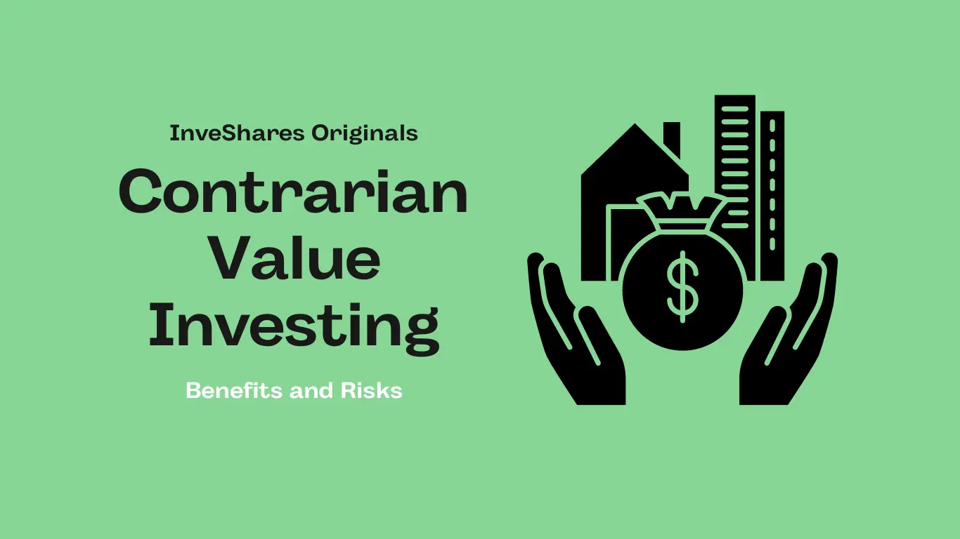 Contrarian Value Investing: Benefits And Risks - Inveshares